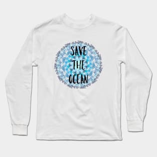 Save the ocean Long Sleeve T-Shirt